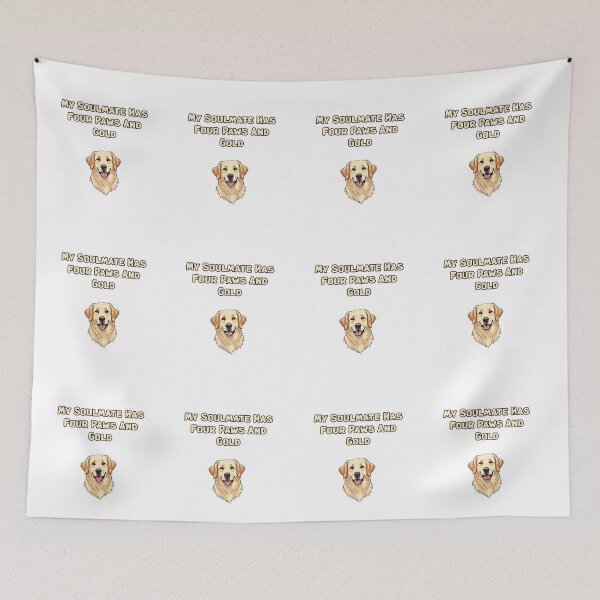 Item preview, My Soulmate Has Four Paws And Gold designed and sold by NatureUnleashed.