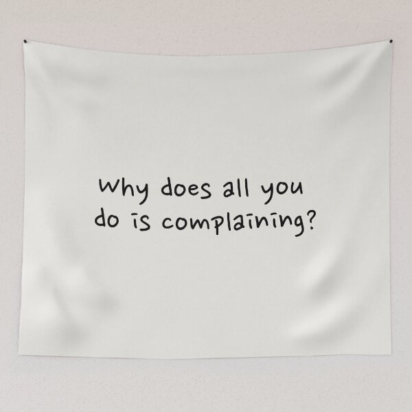 Item preview, Why does all you do is complaining? - The Amazing Digital Circus - Funny Quote designed and sold by EvergreenRevolt.