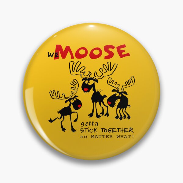 Item preview, Funny Moose – We Moose Gotta Stick Together designed and sold by Green Bird Design.