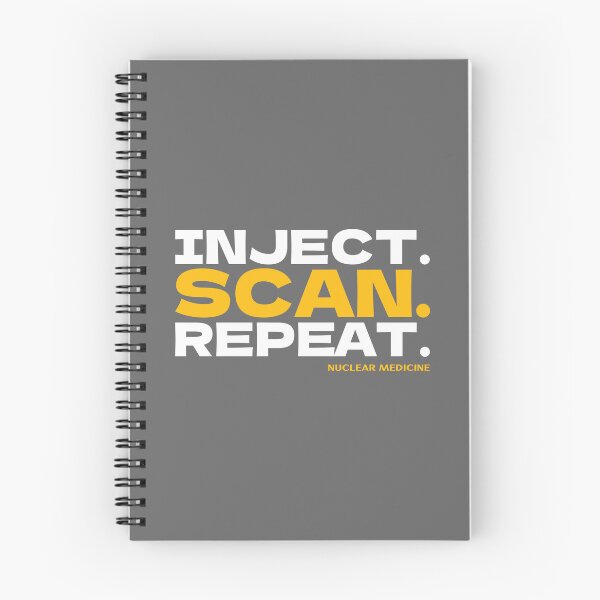 Item preview, Inject. Scan. Repeat. Nuclear Medicine - Nuclear Medicine Technologist designed and sold by STPrints.