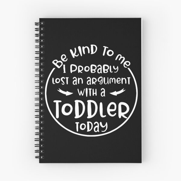 Item preview, Be Kind To Me I Probably Lost An Argument With A Toddler, Parenting Humor Tee, Funny Toddler Mom Quote designed and sold by PrintItStudio.