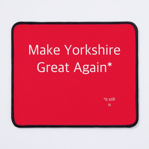 Item preview, Make Yorkshire great again designed and sold by Glenbobagins.