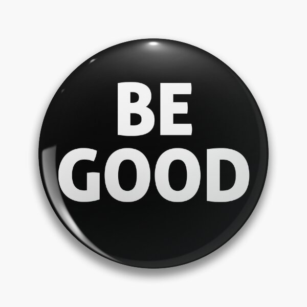 Item preview, Be Good designed and sold by Jess Willow.