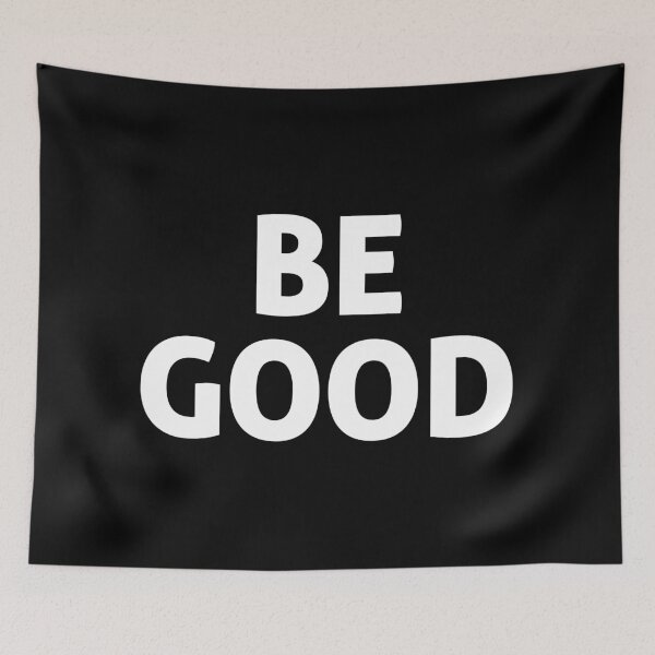 Item preview, Be Good designed and sold by Jess Willow.