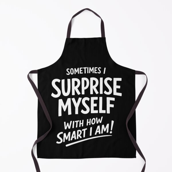 Item preview, Sometimes I Surprise Myself Smart Humor designed and sold by FreshVibe Prints.