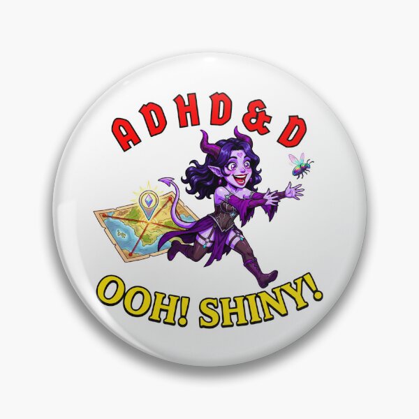 Item preview, Ooh! Shiny! ADHD&D: Distracted Side Quest designed and sold by SkinnyFlatWhite.