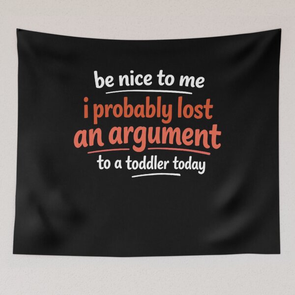Item preview, Lost an Argument to a Toddler designed and sold by FreshVibe Prints.