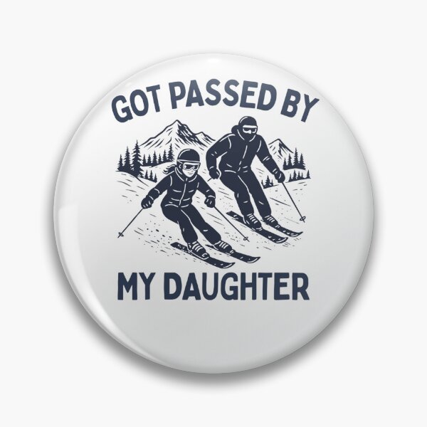Item preview, Got Passed By My Daughter" Funny Skiing designed and sold by  MOHAMED.