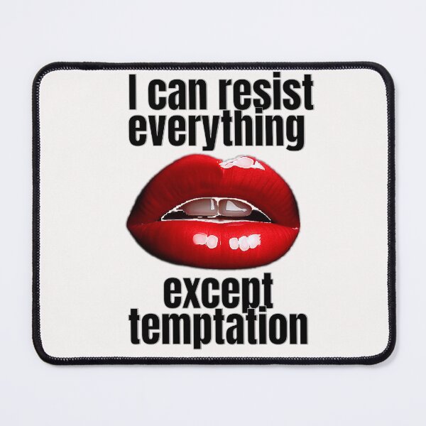 Item preview, I can resist everything except temptation. designed and sold by ArtGreg.