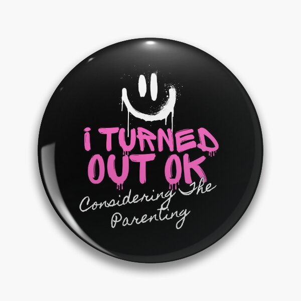 Item preview, I Turned Out OK Considering The Parenting - Sarcastic Graffiti designed and sold by JB-designstudio.