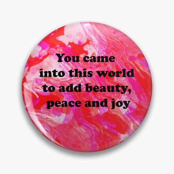 Item preview, You came into this world to add beauty, peace and joy designed and sold by diamondqueenmindset.