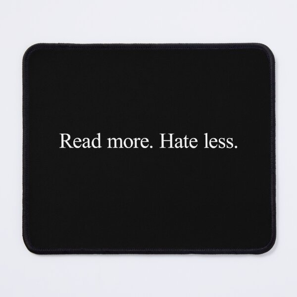 Item preview, Read more. Hate less. designed and sold by Jess Willow.