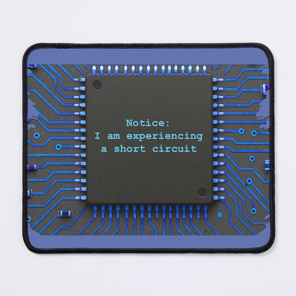 Item preview, Notice: I am experiencing a short circuit designed and sold by ArtGreg.