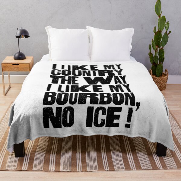 Item preview, I Like My Country The Way I Like My Bourbon, No ICE! designed and sold by BANDOFSCRIBBLE Hollywood.