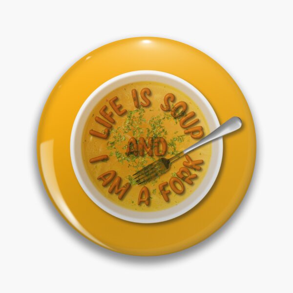 Item preview, Life Is Soup and I Am a Fork designed and sold by Trexyca Artworks Store.