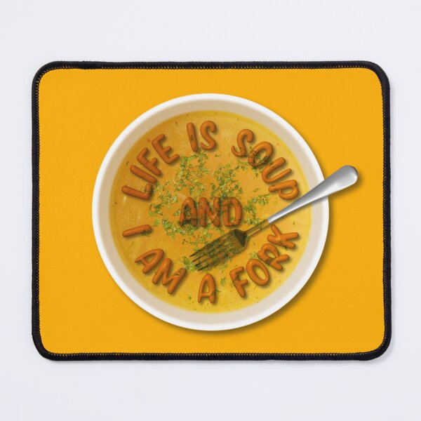 Item preview, Life Is Soup and I Am a Fork designed and sold by Trexyca Artworks Store.