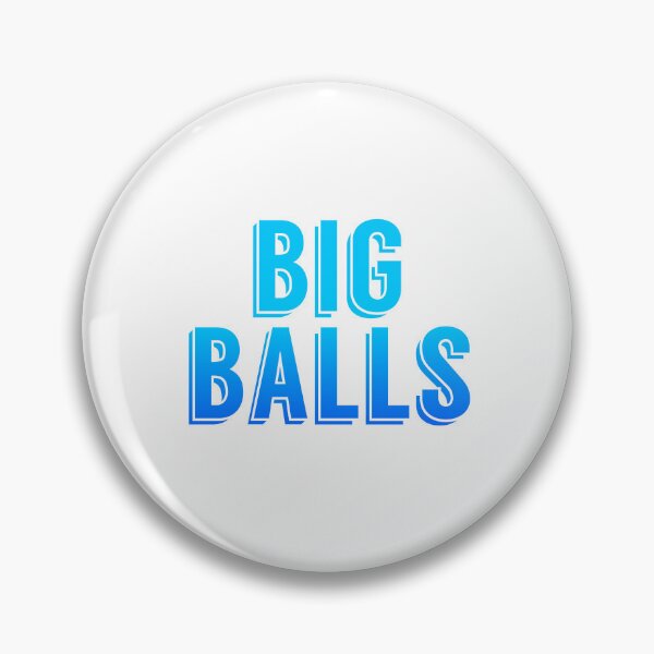 Item preview, Big Balls, Blue Pop-Up Typography  designed and sold by Memes N Lore .
