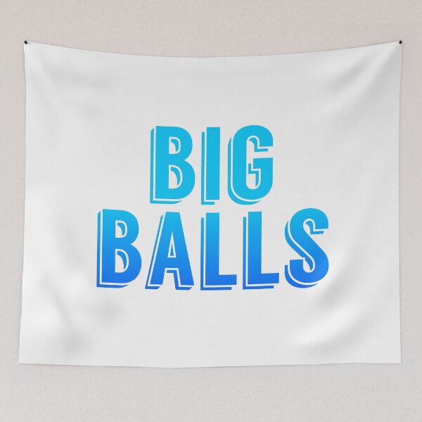 Item preview, Big Balls, Blue Pop-Up Typography  designed and sold by Memes N Lore .