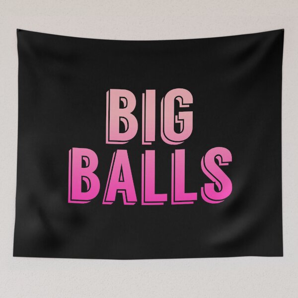 Item preview, Big Balls, Pink Pop-Up Typography  designed and sold by Memes N Lore .