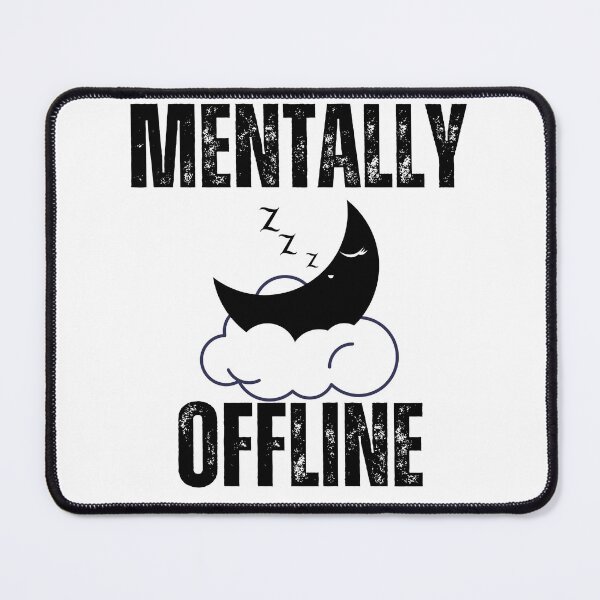 Item preview, Mentally Offline Sticker – Offline Mode Mood Humor Design designed and sold by GOTCHO1.