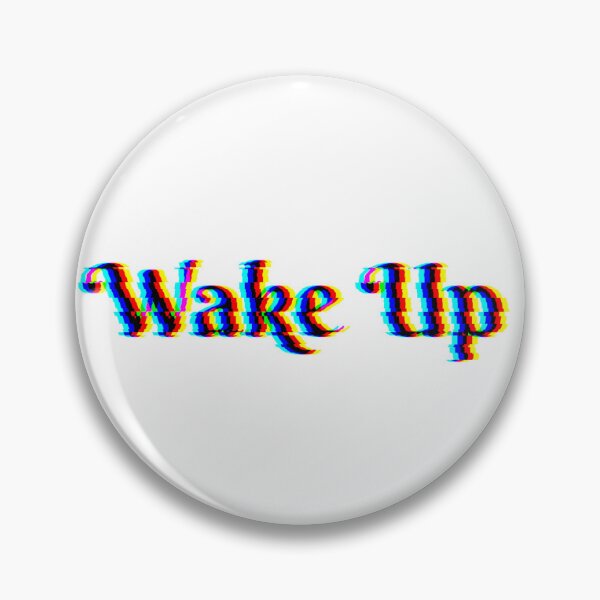 Item preview, Wake Up (Glitch) designed and sold by SamCrystalHeart.