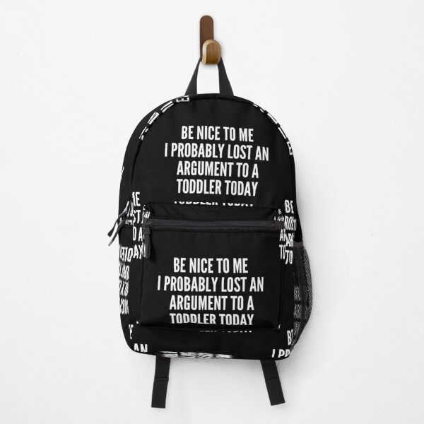 Item preview, Sarcastic Parent Saying Be Nice To Me Toddler Argument Funny Parenting designed and sold by Ali-printshop.