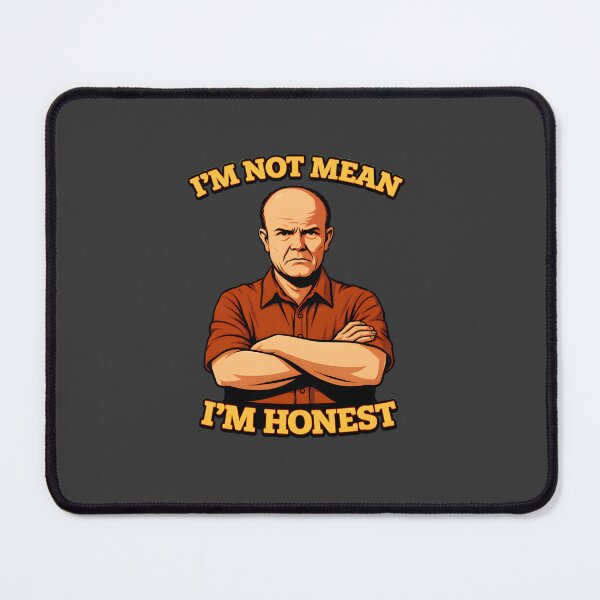 Item preview, I'm Not Mean I'm Honest - Red Forman That 70s Show Quote designed and sold by ys96.