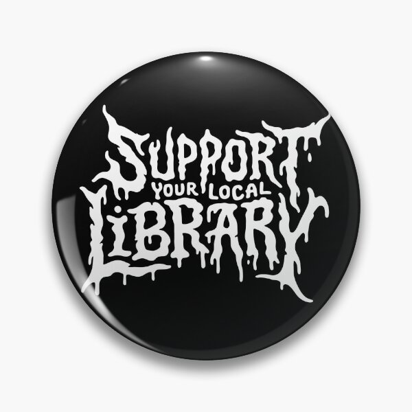 Item preview, Support Your Local Library Metal Style Text designed and sold by Eh Plus Designs.
