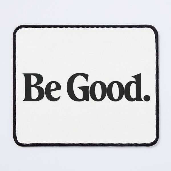 Item preview, Be good designed and sold by Lionkerey.