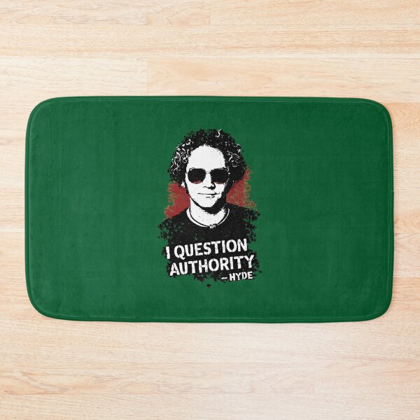 Item preview, I Question Authority Hyde - That 70s Show Punk Quote designed and sold by ys96.