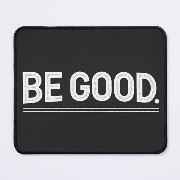 Item preview, Be good designed and sold by Lionkerey.
