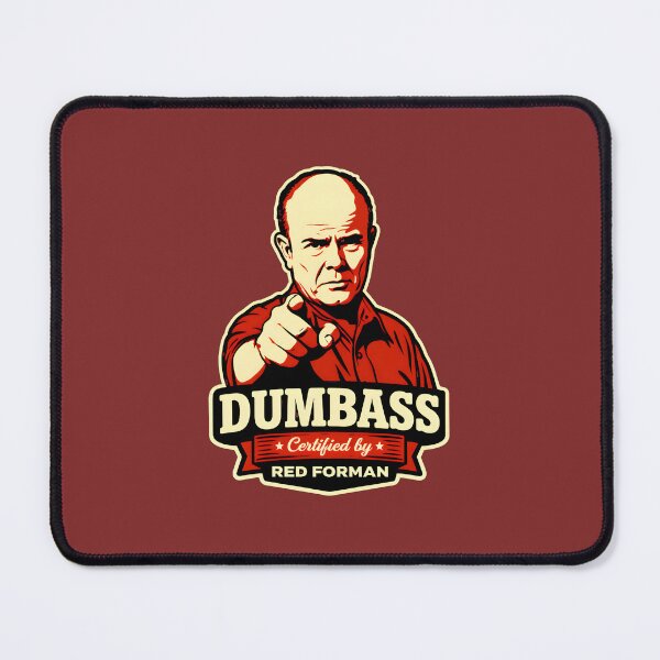 Item preview, Dumbass Certified By Red Forman - That 70s Show Funny Quote designed and sold by ys96.
