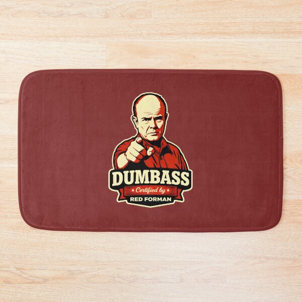 Item preview, Dumbass Certified By Red Forman - That 70s Show Funny Quote designed and sold by ys96.