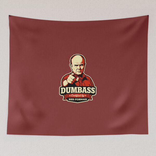 Item preview, Dumbass Certified By Red Forman - That 70s Show Funny Quote designed and sold by ys96.
