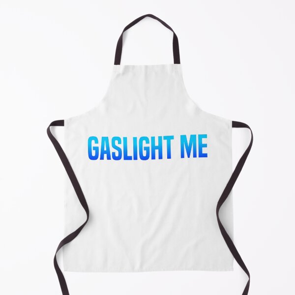 Item preview, Gaslight Me, Blue Sarcastic Quotes designed and sold by Memes N Lore .