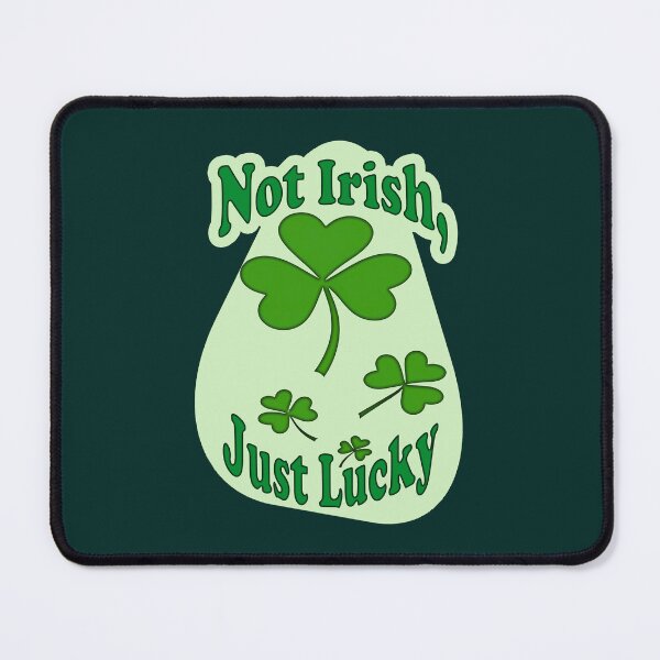 Item preview, Not Irish Just Lucky St Patrick’s Day Shirt – Shamrock Design designed and sold by Topoartispp.