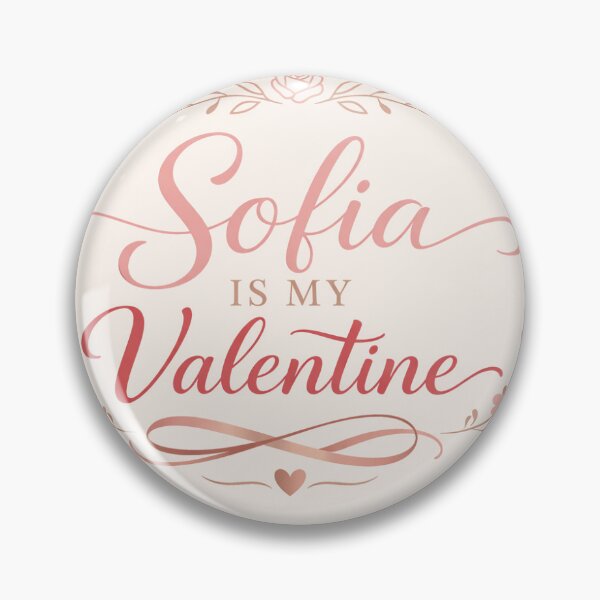 Item preview, Sofia Is My Valentine – Romantic Name Valentine Gift designed and sold by chessnegocios.