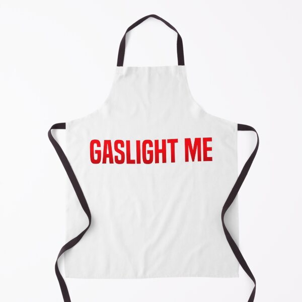 Item preview, Gaslight Me, Red Sarcastic Quotes designed and sold by Memes N Lore .