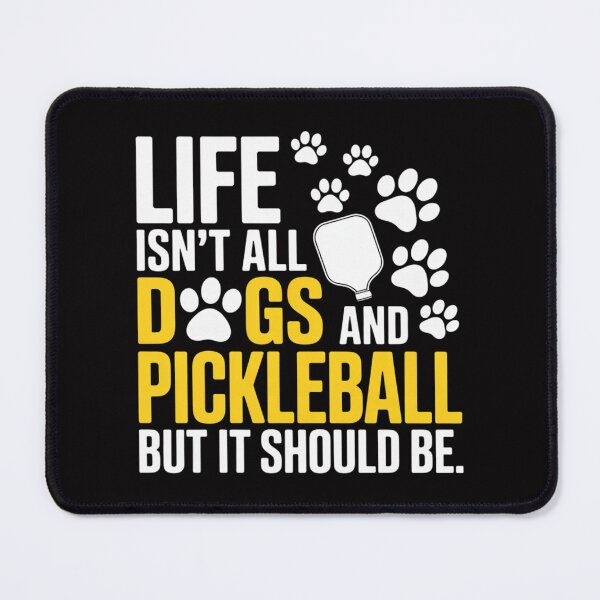 Item preview, Pickleball Dog Life Isn't All Dogs And Pickleball designed and sold by Vexat062Art.