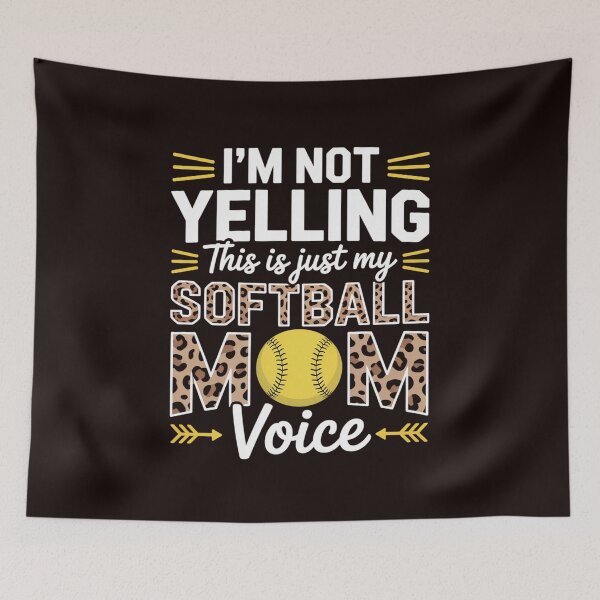 Item preview, I'm not Yelling This is Softball Mom Voice Leopard Softball designed and sold by MichaelStalkas.