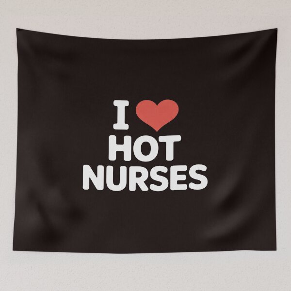 Item preview, I Love Hot Nurses designed and sold by MichaelStalkas.