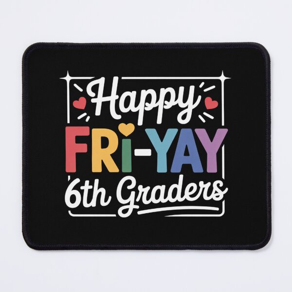 Item preview, Happy Fri-Yay 6th Graders Teacher Student Friday Lover designed and sold by LindseyKris.