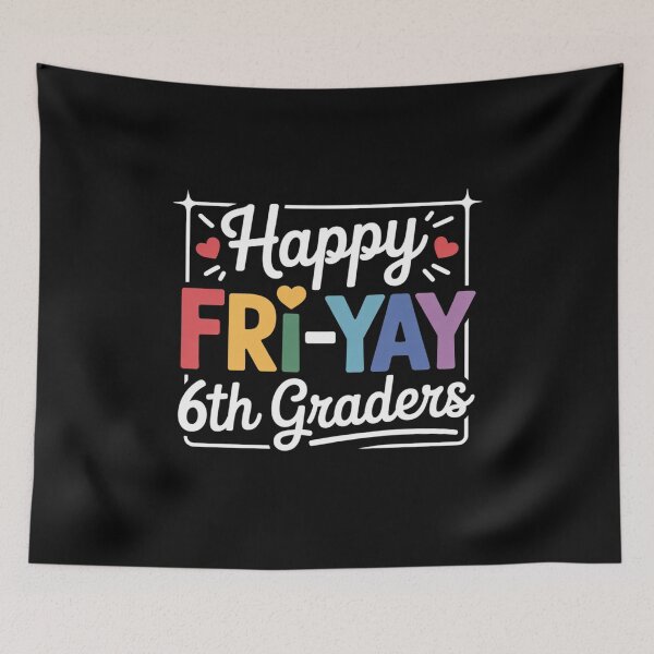Item preview, Happy Fri-Yay 6th Graders Teacher Student Friday Lover designed and sold by LindseyKris.