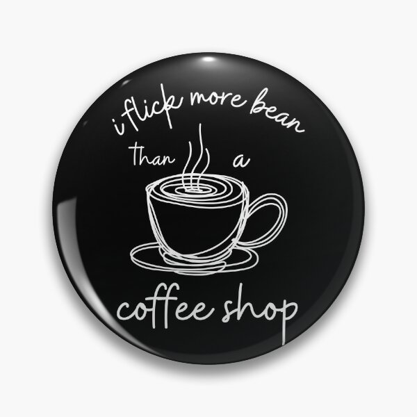 Item preview, I Flick More Bean Than A Coffee Shop Coffee Lover Men Women designed and sold by faridman.