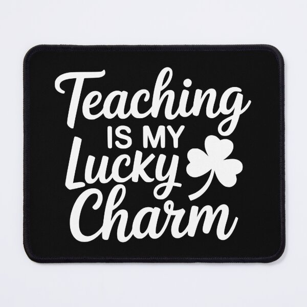 Item preview, Teaching Is My Lucky Charm designed and sold by theartfulaspie.