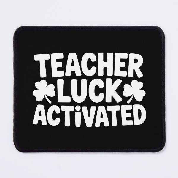 Item preview, Teacher Luck Activated designed and sold by theartfulaspie.