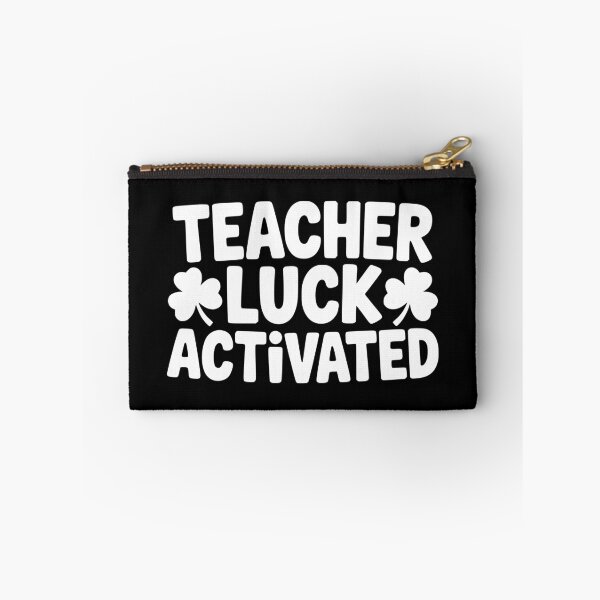 Item preview, Teacher Luck Activated designed and sold by theartfulaspie.