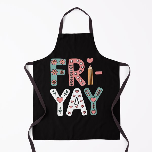 Item preview, Fri-Yay Teacher Fry Yay Friday Weekend designed and sold by HermanTricia.