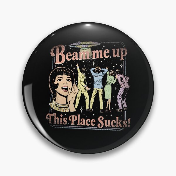 Item preview, Vintage 90s Beam Me Up This Place Sucks, ST5 Funny Movie Quote designed and sold by RandyHaskins.