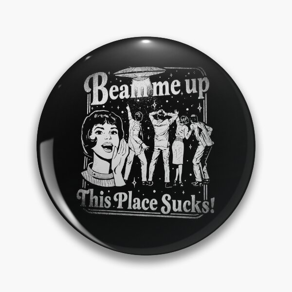 Item preview, Copy of Beam Me Up This Place Sucks! Funny Quote Movie Retro designed and sold by RandyHaskins.